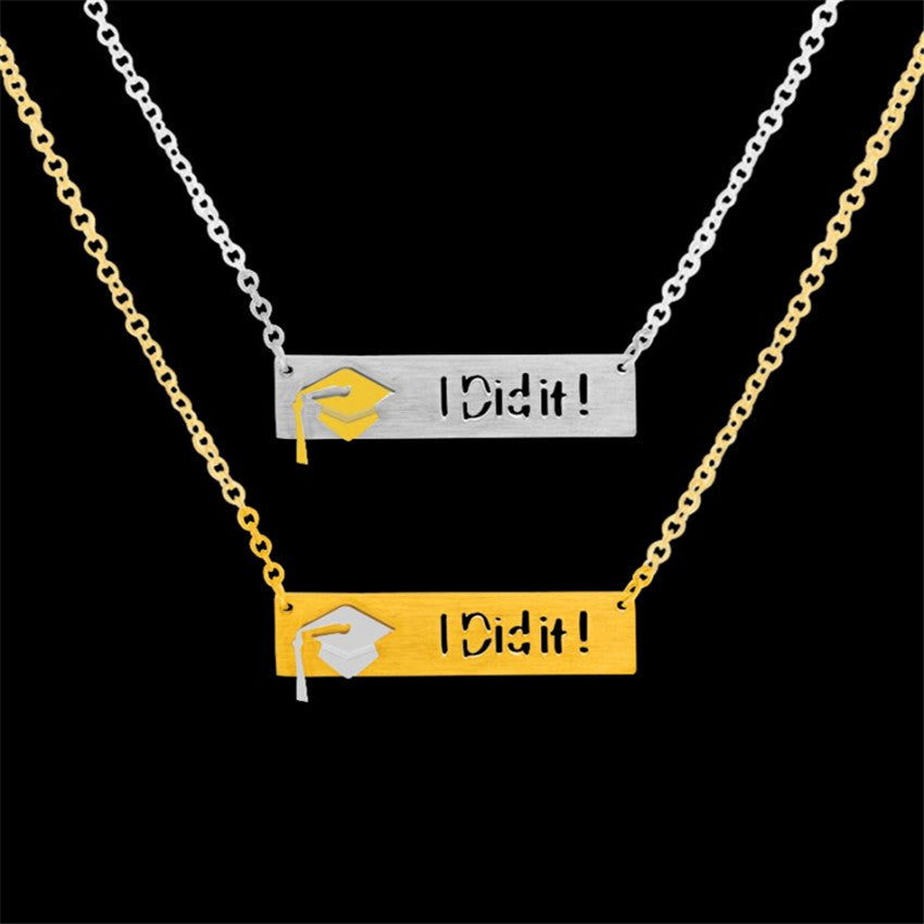 Graduation Hat With I Did It Statement Necklace Women Men Jewelry Stainless Steel Long Bar Pendant Necklace Best Friends Gifts